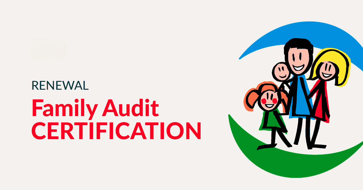 Renewal of our Family Audit Certification